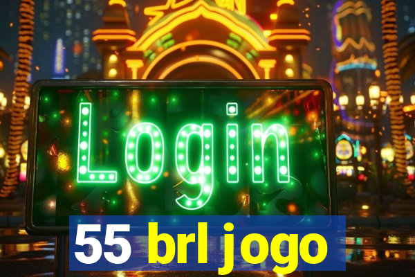 55 brl jogo